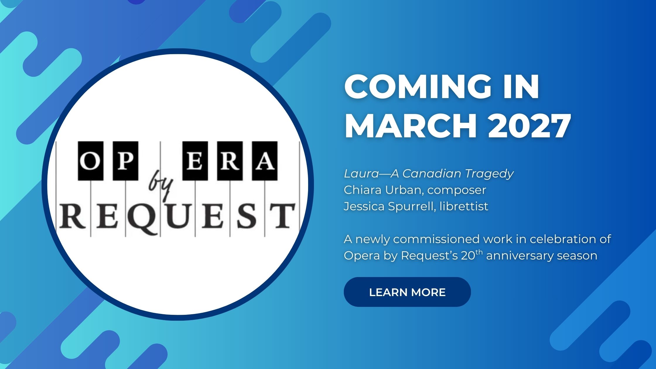 Opera Request Announcing Laura—A Canadian Tragedy | Opera By Request